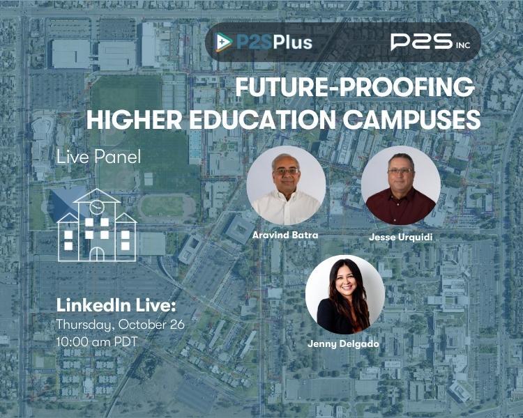 Live Panel: Future-Proofing Higher Education Campuses | P2S